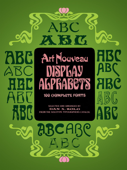 Title details for Art Nouveau Display Alphabets by Dan X. Solo - Available